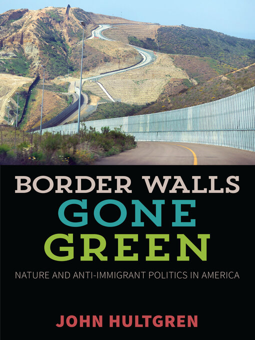Title details for Border Walls Gone Green by John Hultgren - Available